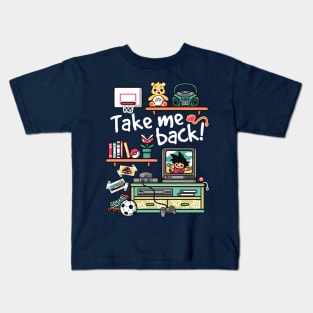 Take me back to my childhood days Kids T-Shirt